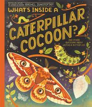 What's Inside a Caterpillar Cocoon? Rachel Ignotofsky