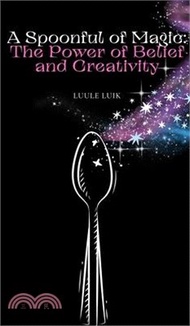 57077.A Spoonful of Magic: The Power of Belief and Creativity