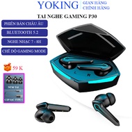 Tai nghe gaming bluetooth 5.2 Yoking P30 tai nghe không dây chơi game nhét tai giá rẻ chống ồn có ch