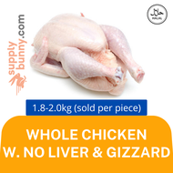 Whole Chicken with No Liver & Gizzard 1.8kg-2.0kg±/pc (sold per nos) 全鸡无鸡胃鸡肝 Ayam Tanpa Hati & Perut