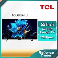 【FREE SHIPPING】TCL 4K UHD QLED Quantum Dot Google TV (50") 50C655 /(55") 55G90K-IU / (65") 65G90K-IU