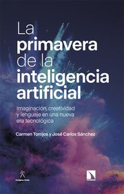 La primavera de la inteligencia artificial José Carlos Sánchez
