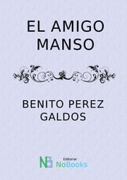 El amigo manso Benito Perez Galdos
