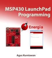 MSP430 LaunchPad Programming Agus Kurniawan