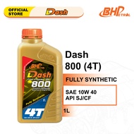 BHP Dash 800 4T SAE 10W40 Fully Synthetic Motorcycle Oil (1L) API SJ/CF (FOC arm sleeve)