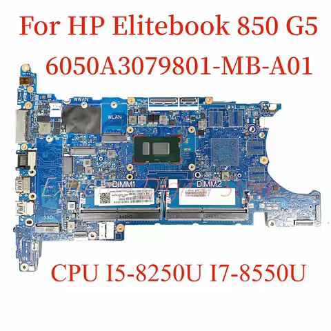 For HP Elitebook 850 G5 laptop motherboard 6050A3079801-MB-A01 with CPU I5-8250U I7-8550U DDR4 UMA 1