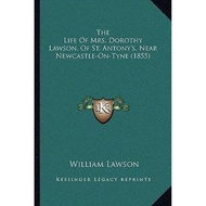 [100% Original Books] - The Life of Mrs. Dorothy Lawson, of St. Antony's,  by William Lawson (US edi