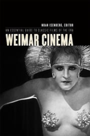Weimar Cinema Noah Isenberg