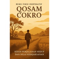 Qosam Cokro Inspirational Fiction Book – Story of Life Journey and Wisdom Value