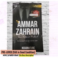 Preloved Good Condition. Novel AMMAR ZAHRAIN: THE OBSESSIVE HUSBAND BY NSSIGNATURE. Novel Idea Kreti