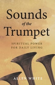 Sounds of the Trumpet Allen White