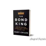 (English) The Bond King: How One Man Made a Market, Built an Empire, and Lost It All - Mary Children