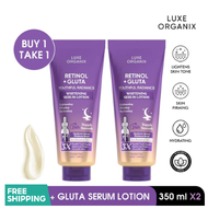 Luxe Organix Retinol + Gluta Whitening Serum Lotion Buy 1 Take 1 350ml
