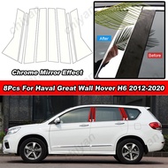 8Pcs Glossy Chrome Car Door Window Center Mid Column BC Pillar Post Sticker Trim PC Material Mirror Effect Accessories Decoration For Great Wall Hover Haval H6 2012-2020