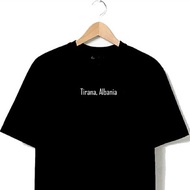TIRANA ALBANIA Printed t shirt unisex 100% cotton