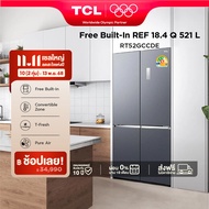 NEW TCL ตู้เย็น Free Builtin RT52GCCDE สี่ประตู สี Glacier Blue 18.4Q 521 ลิตร T-Fresh&Pure air ลดกล
