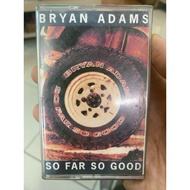 BRYAN ADAMS - SO FAR SO GOOD - Philippines Pop Music Album Cassette Tape A&M Records - VG