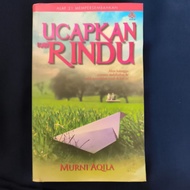 Ucapkanlah rindu (Murni Aqila)