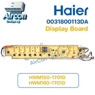 แผงปุ่มกด Display Board เครื่องซักผ้า HAIER รุ่น HWM150-1701D และ HWM160-1701D รหัส 0031800113DA ( 1