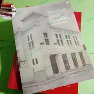 BUKU MASA LALU DALAM MASA KINI ARSITEKTUR DI INDONESIA PETER