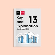 Cambridge IELTS 13 Key and Explanation Book - Detailed Explanation of Cambridge IELTS 13 answers