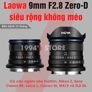 [Siêu lướt 99%] Ống Kính Laowa 9mm F2.8 Zero-D Siêu Rộng KHÔNG Méo Cho Fujifilm Sony E M4/3 Canon M 