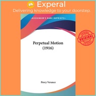 Perpetual Motion (1916) by Percy Verance (US edition, paperback)