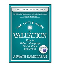 The Little Book of Valuation: How to Value a Company Pick a Stock and Profit (Little Books. Big Prof