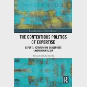 The Contentious Politics of Expertise: Experts, Activism and Grassroots Environmentalism