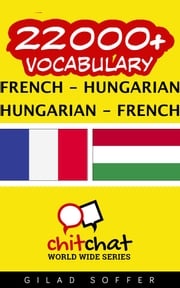 22000+ Vocabulary French - Hungarian Gilad Soffer