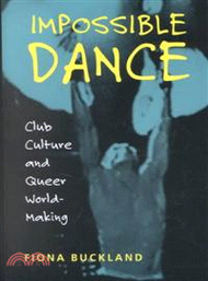 Impossible Dance ─ Club Culture and Queer World-Making