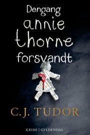 Dengang Annie Thorne forsvandt C.J. Tudor