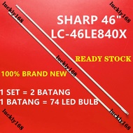 LC-46LE840X SHARP 46 INCH LED TV BACKLIGHT ( LAMP TV ) 46" SHARP BACKLIGHT 46LE840X 46LE840 LE 46LE840X
