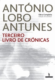 Terceiro Livro de Crónicas António Lobo Antunes