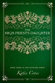 The High Priest's Daughter Katie Cross