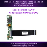 ACER A514-54 A515-56 A315-58 A115-32 S40-53 LENOVO THINKPAD T440 LS-K091P ORIGINAL GENUINE USB Audio