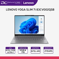 【Ready-Stock】 LENOVO YOGA SLIM 7i 83CV002QSB LAPTOP (INTEL CORE ULTRA 7/32GB DDR5 RAM/1TB M.2 NVMe SSD/INTEL ARC/14" WUXGA-NT-OLED/WIN11-HOME) 2YRS ONSITE WARANTY BY LENOVO