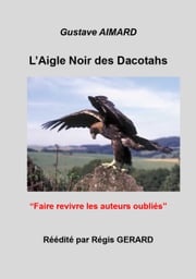 L'Aigle-Noir des Dacotahs Gustave AIMARD