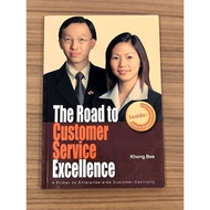 The Road To Customer Service Excellence Book By khong Bee