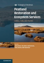 Peatland Restoration and Ecosystem Services : Science, Policy and Practice by Aletta Bonn (UK editio