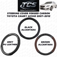 TCS TOYOTA CAMRY ACV40 CAR STEERING COVER PU LEATHER ACCESSORIES FORGED CARBON ALCANTARA