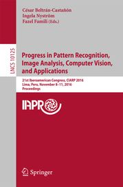 Progress in Pattern Recognition, Image Analysis, Computer Vision, and Applications César Beltrán-Castañón
