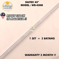 WB-43H8 DAITEC 43" LED TV BACKLIGHT(LAMPU TV) DAITEC 43 INCH LED TV BACKLIGHT WB43H8 43H8