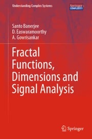 Fractal Functions, Dimensions and Signal Analysis Santo Banerjee