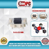 ONE PC MICRO TACT PUSH BUTTON SWITCH 3x6x3.5 SMD, BEST FOR MP3 MP4 TABLET PC BLUETOOTH HEADSET