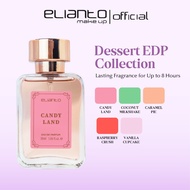 Elianto Dessert EDP Eau De Parfum / Minyak Wangi Tahan Lama / Parfum Elianto Long Lasting 香水