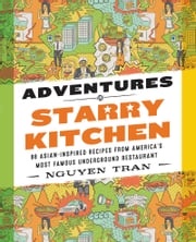 Adventures in Starry Kitchen Nguyen Tran