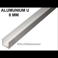 [ INSTANT ] (6 Pieces x 1 mtr) Aluminum U 8 mm / List U profile 8 mm Ready to Ship