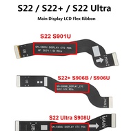 Sam Galaxy S22 / S22+ Plus / S22 Ultra S22U  Main Display LCD Connector Flex Cable Ribbon For Repair
