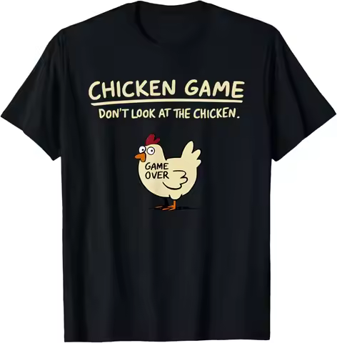 Chicken Game Don't Look At The Chicken Funny Chicken T-Shirt Cotton Printed Graphic T Shirt Mens Clo
